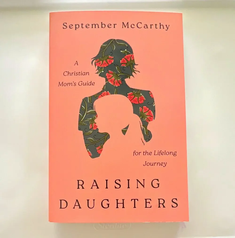 Moody Publishers Raising Daughters by September McCarthy Paperback Christian Mom